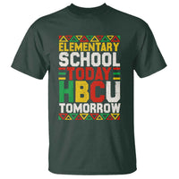Elementary School Today HBCU Tomorrow T Shirt Black Pride College Bound Motivation