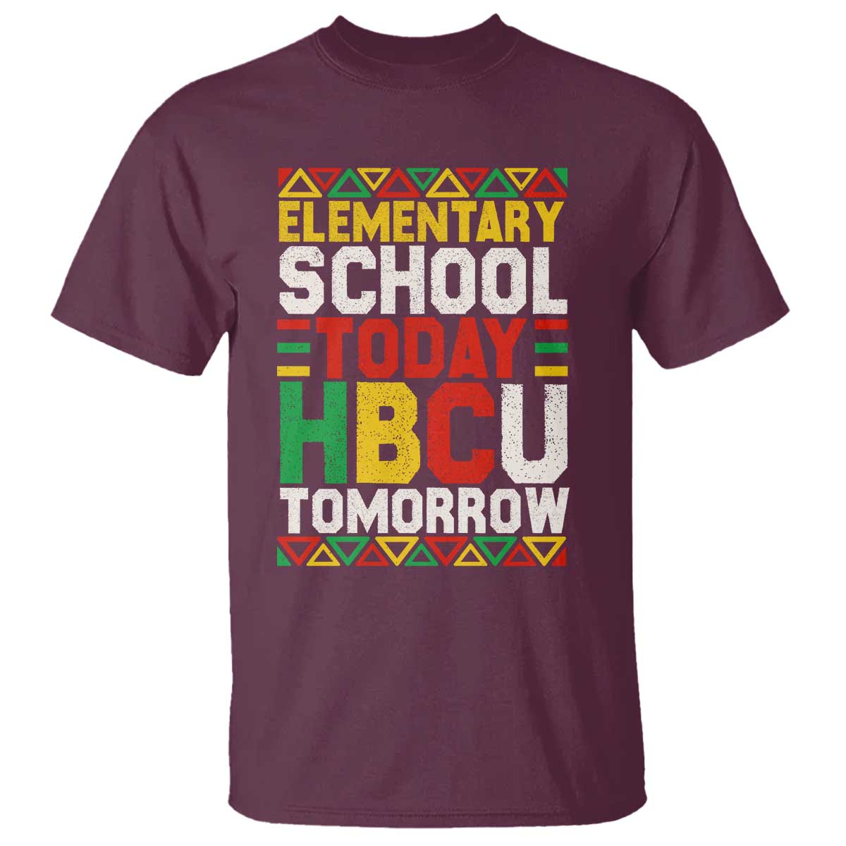 Elementary School Today HBCU Tomorrow T Shirt Black Pride College Bound Motivation