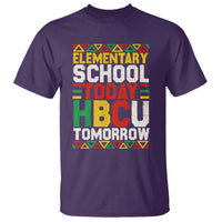 Elementary School Today HBCU Tomorrow T Shirt Black Pride College Bound Motivation