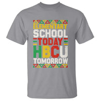 Elementary School Today HBCU Tomorrow T Shirt Black Pride College Bound Motivation