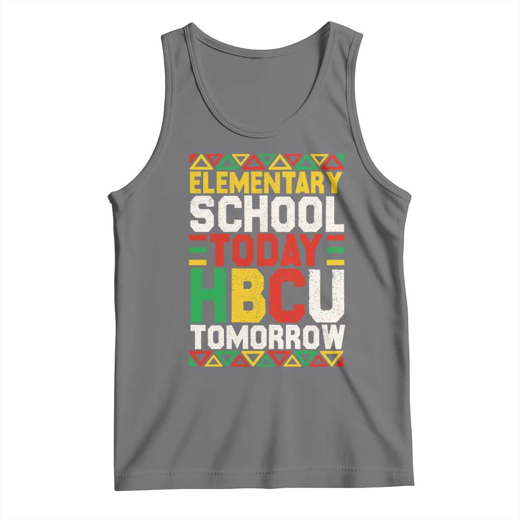 Elementary School Today HBCU Tomorrow Tank Top Black Pride College Bound Motivation