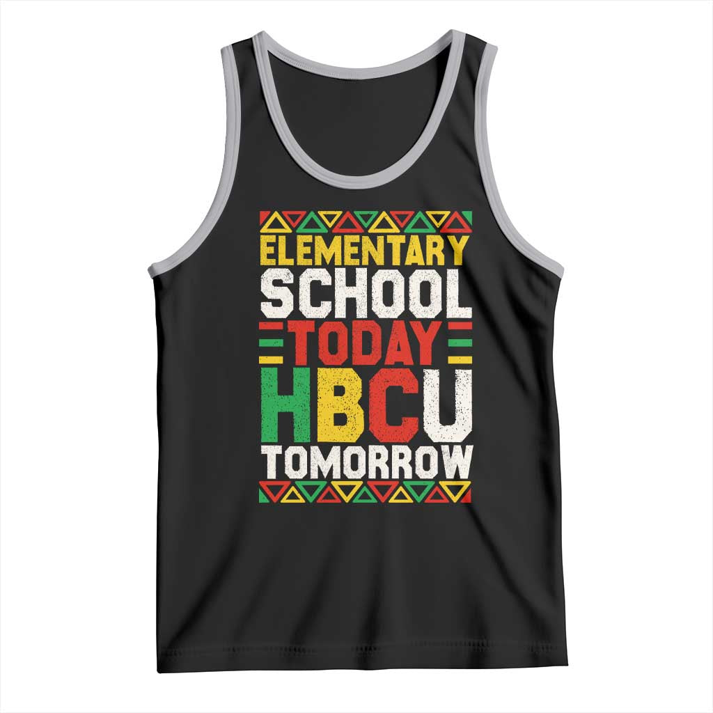Elementary School Today HBCU Tomorrow Tank Top Black Pride College Bound Motivation