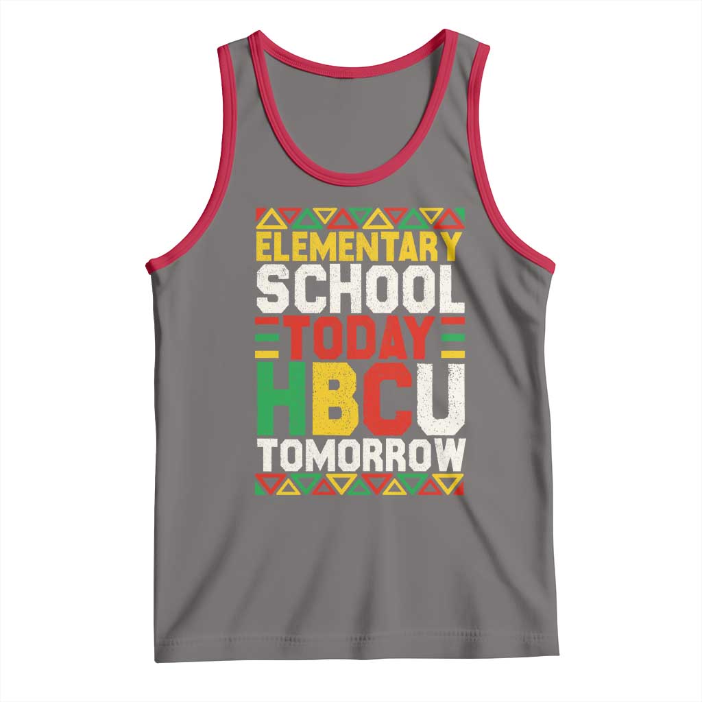 Elementary School Today HBCU Tomorrow Tank Top Black Pride College Bound Motivation