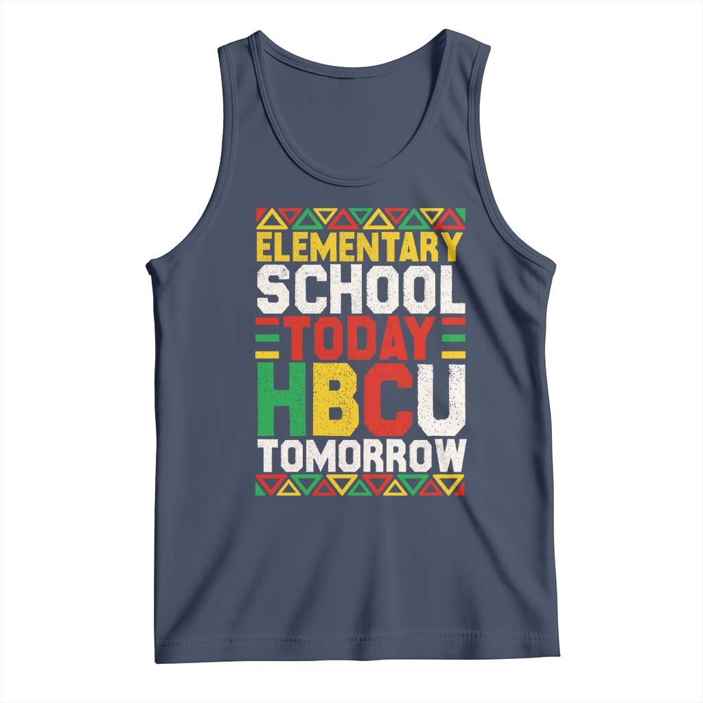 Elementary School Today HBCU Tomorrow Tank Top Black Pride College Bound Motivation