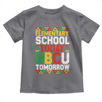 Elementary School Today HBCU Tomorrow Toddler T Shirt Black Pride College Bound Motivation