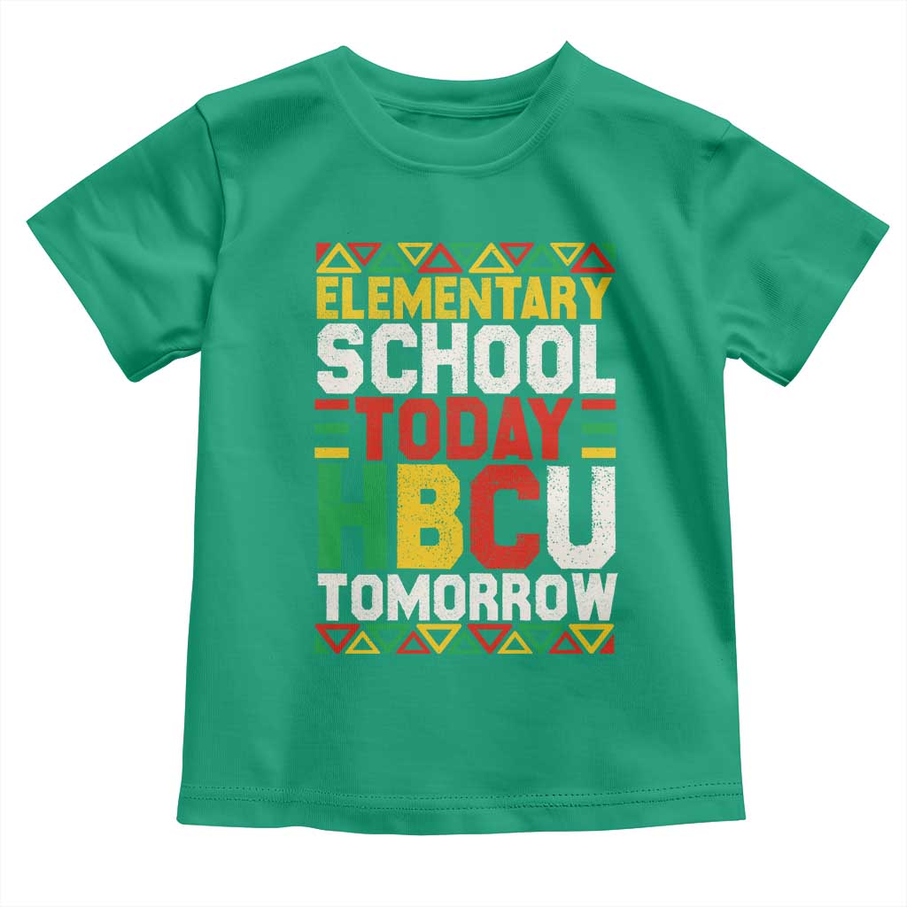 Elementary School Today HBCU Tomorrow Toddler T Shirt Black Pride College Bound Motivation
