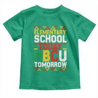 Elementary School Today HBCU Tomorrow Toddler T Shirt Black Pride College Bound Motivation