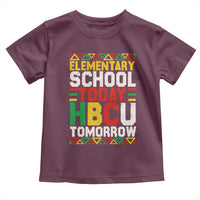 Elementary School Today HBCU Tomorrow Toddler T Shirt Black Pride College Bound Motivation