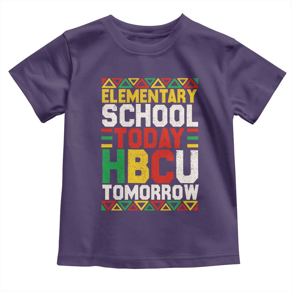 Elementary School Today HBCU Tomorrow Toddler T Shirt Black Pride College Bound Motivation