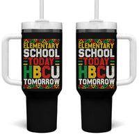Elementary School Today HBCU Tomorrow Tumbler With Handle Black Pride College Bound Motivation