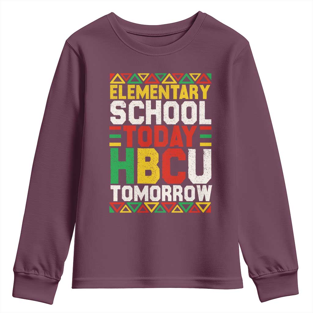 Elementary School Today HBCU Tomorrow Youth Sweatshirt Black Pride College Bound Motivation