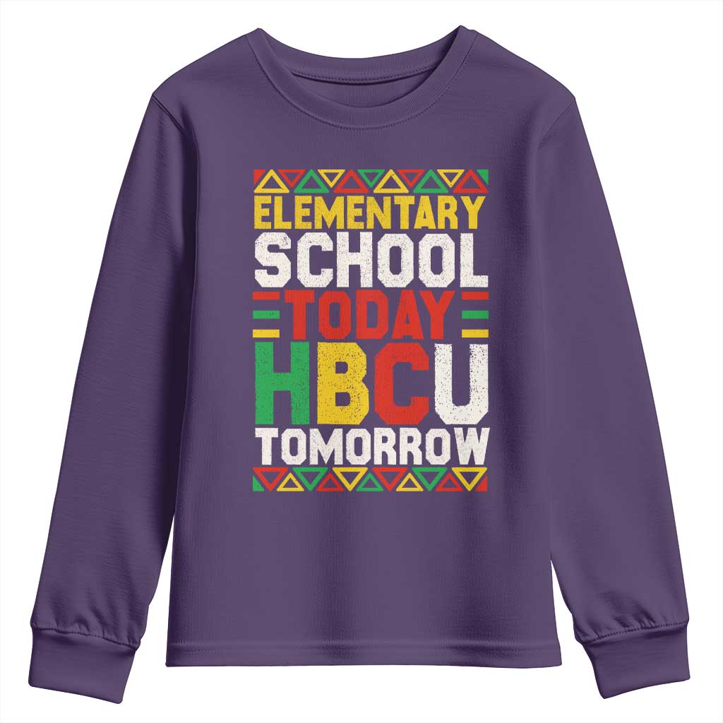 Elementary School Today HBCU Tomorrow Youth Sweatshirt Black Pride College Bound Motivation