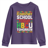 Elementary School Today HBCU Tomorrow Youth Sweatshirt Black Pride College Bound Motivation