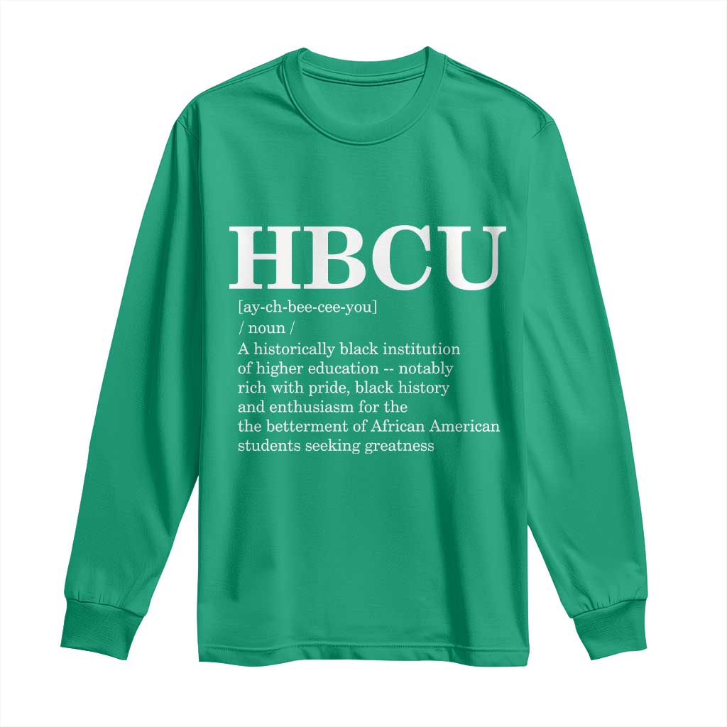 HBCU Definition Long Sleeve Shirt Historically Black College Pride Celebrating Education and Black History