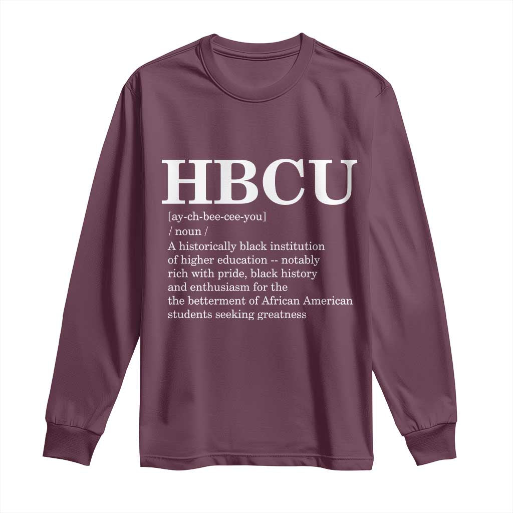 HBCU Definition Long Sleeve Shirt Historically Black College Pride Celebrating Education and Black History