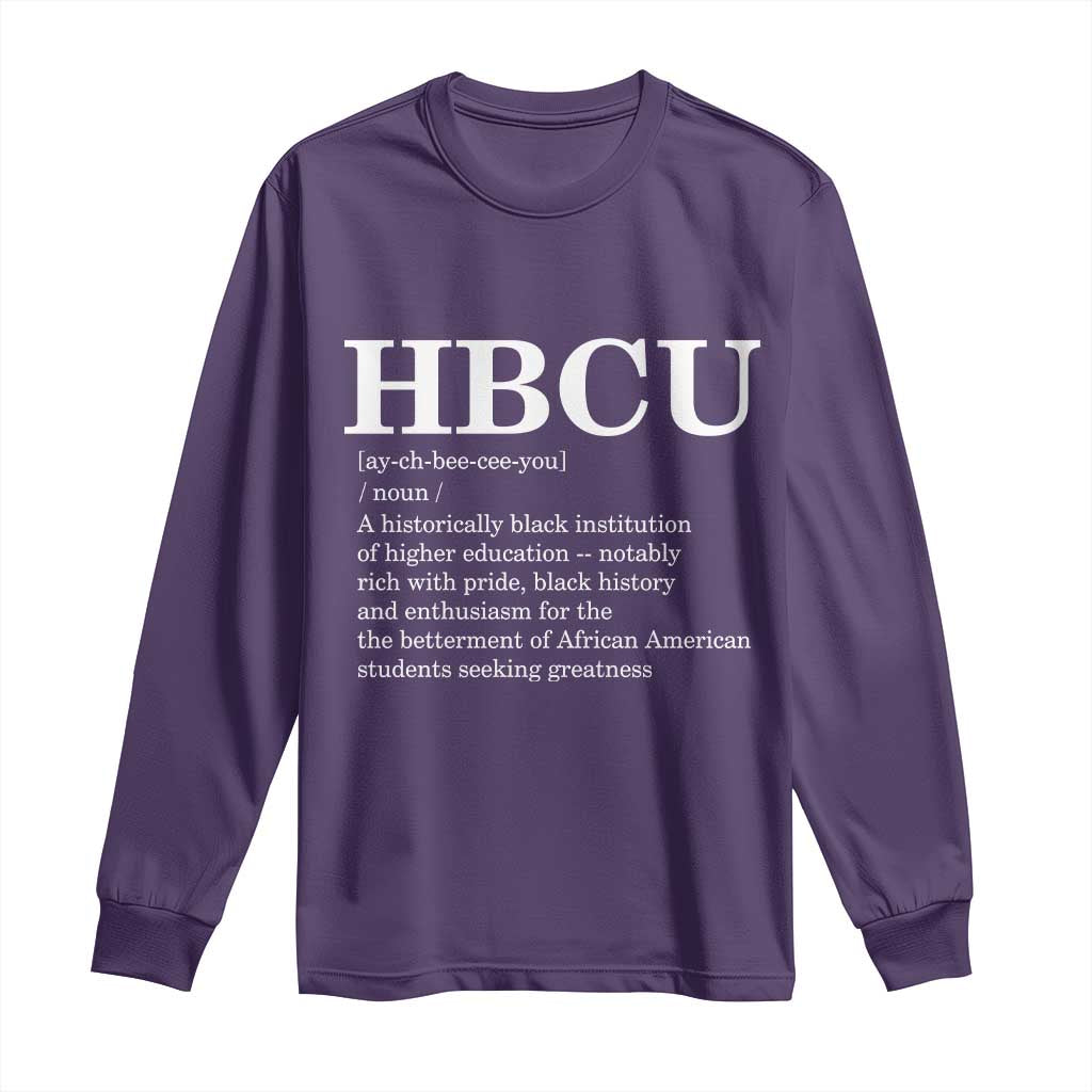 HBCU Definition Long Sleeve Shirt Historically Black College Pride Celebrating Education and Black History