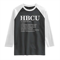 HBCU Definition Raglan Shirt Historically Black College Pride Celebrating Education and Black History