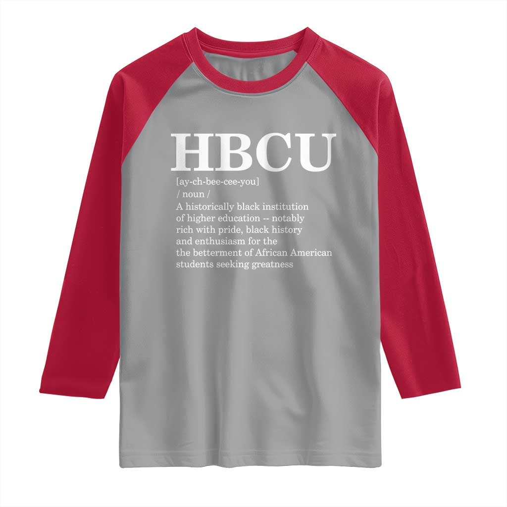 HBCU Definition Raglan Shirt Historically Black College Pride Celebrating Education and Black History
