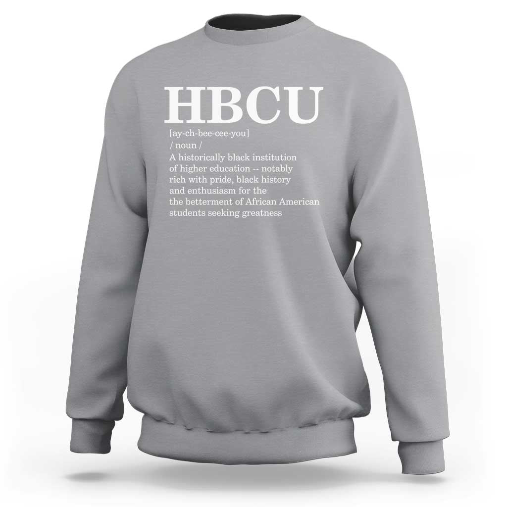 HBCU Definition Sweatshirt Historically Black College Pride Celebrating Education and Black History