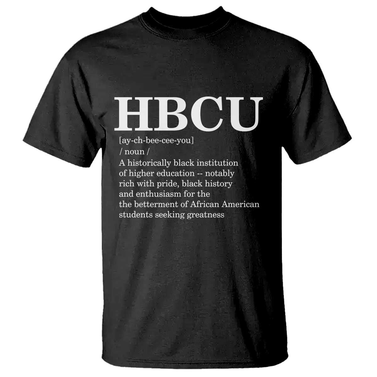 HBCU Definition T Shirt Historically Black College Pride Celebrating Education and Black History