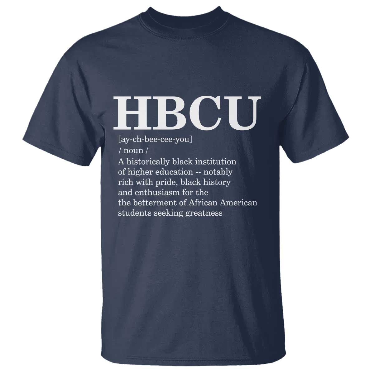HBCU Definition T Shirt Historically Black College Pride Celebrating Education and Black History