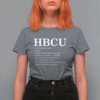 HBCU Definition T Shirt For Women Historically Black College Pride Celebrating Education and Black History