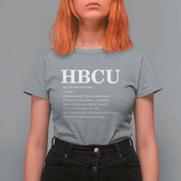HBCU Definition T Shirt For Women Historically Black College Pride Celebrating Education and Black History