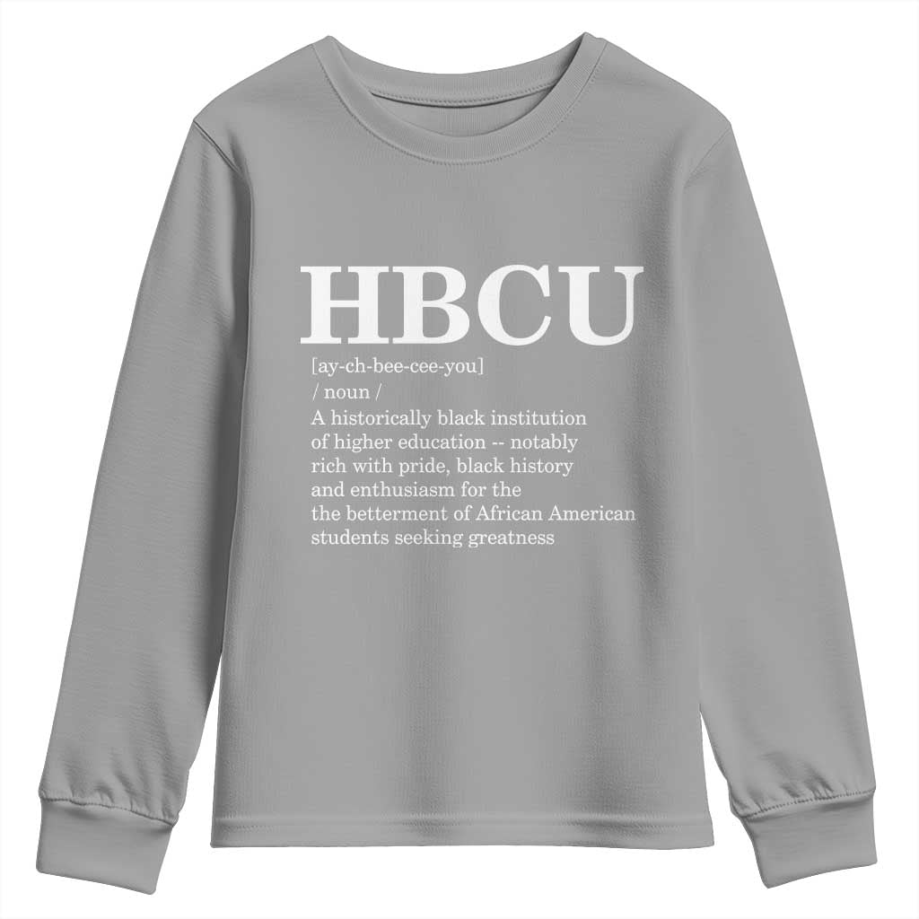 HBCU Definition Youth Sweatshirt Historically Black College Pride Celebrating Education and Black History