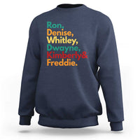 90s Black Sitcom HBCU Culture Tribute Sweatshirt Ron Denise Whitley Dwayne Kimberly Freddie