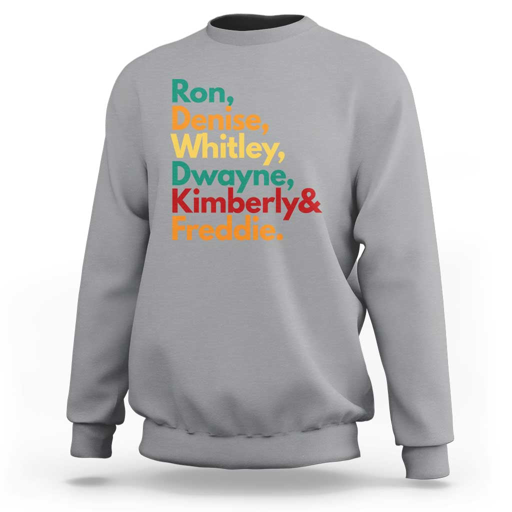 90s Black Sitcom HBCU Culture Tribute Sweatshirt Ron Denise Whitley Dwayne Kimberly Freddie