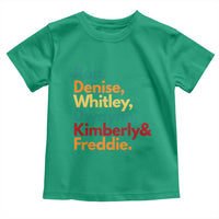 90s Black Sitcom HBCU Culture Tribute Toddler T Shirt Ron Denise Whitley Dwayne Kimberly Freddie