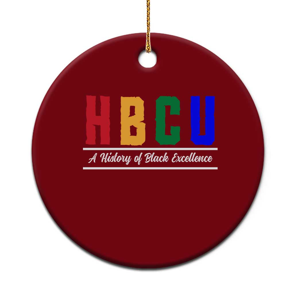HBCU A History of Black Excellence Ceramic Ornament College Pride Statement Celebrating African American Achievement