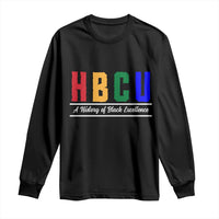 HBCU A History of Black Excellence Long Sleeve Shirt College Pride Statement Celebrating African American Achievement