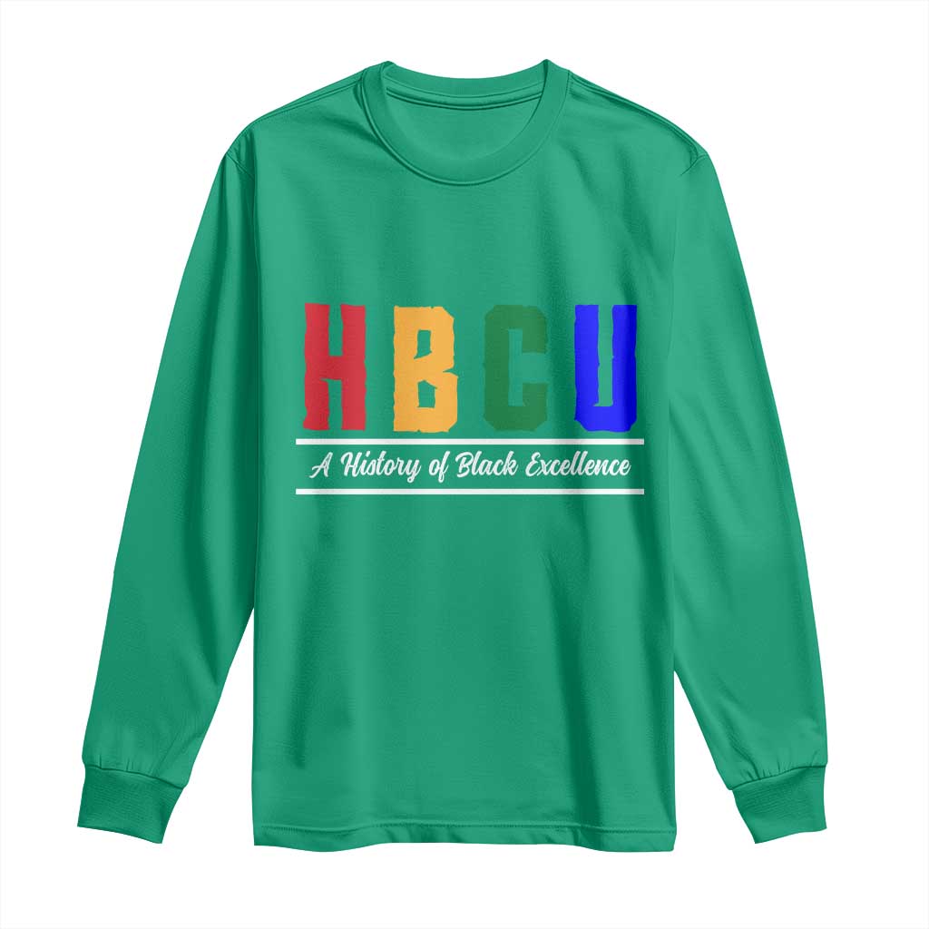 HBCU A History of Black Excellence Long Sleeve Shirt College Pride Statement Celebrating African American Achievement
