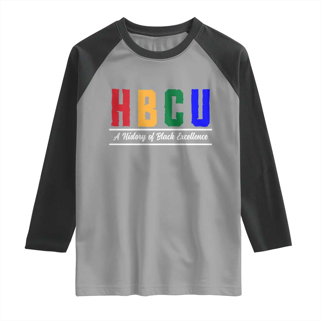 HBCU A History of Black Excellence Raglan Shirt College Pride Statement Celebrating African American Achievement