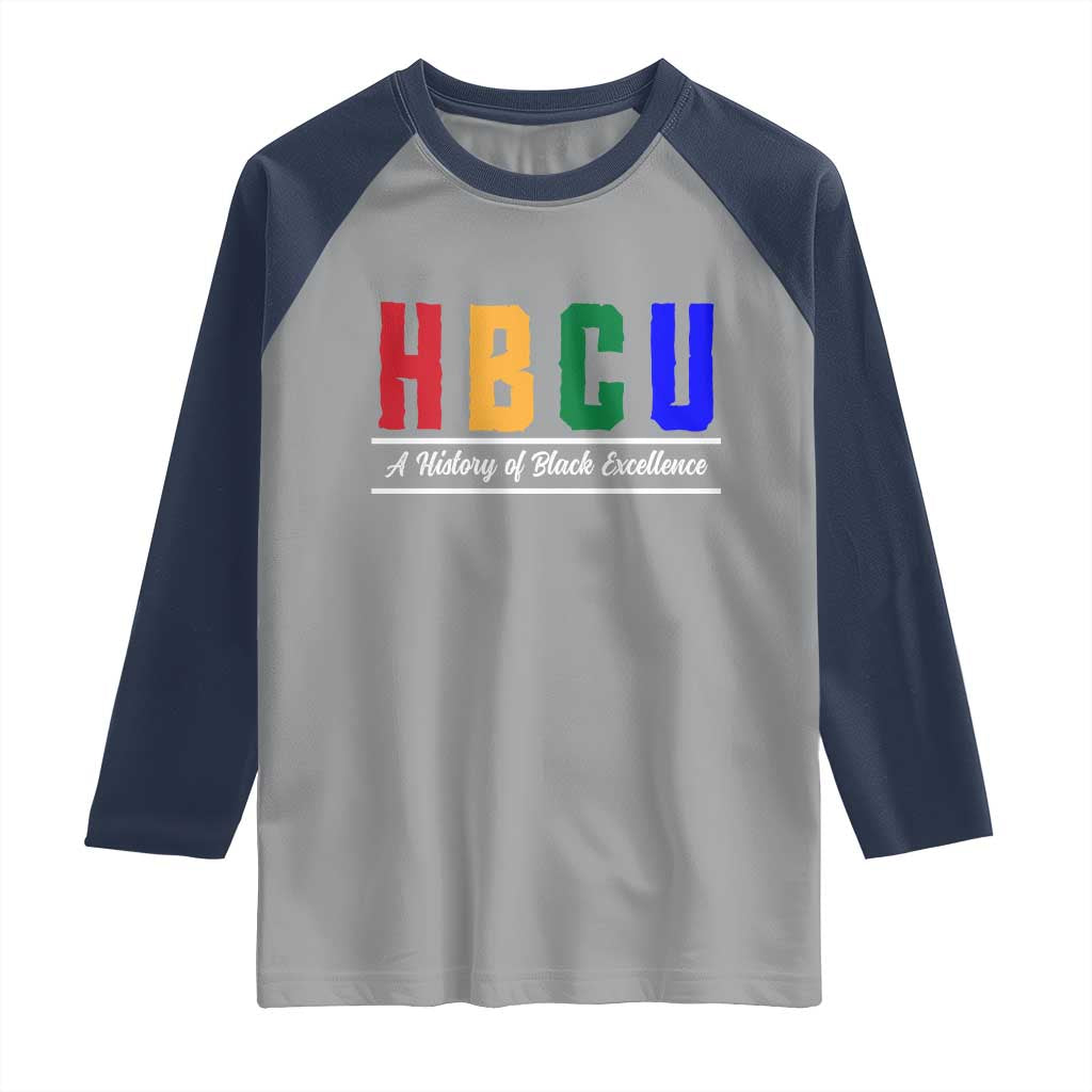 HBCU A History of Black Excellence Raglan Shirt College Pride Statement Celebrating African American Achievement
