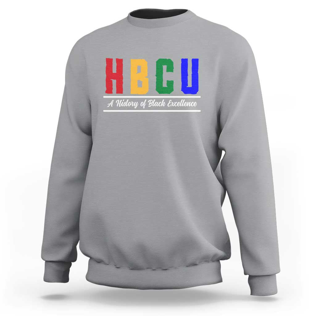 HBCU A History of Black Excellence Sweatshirt College Pride Statement Celebrating African American Achievement
