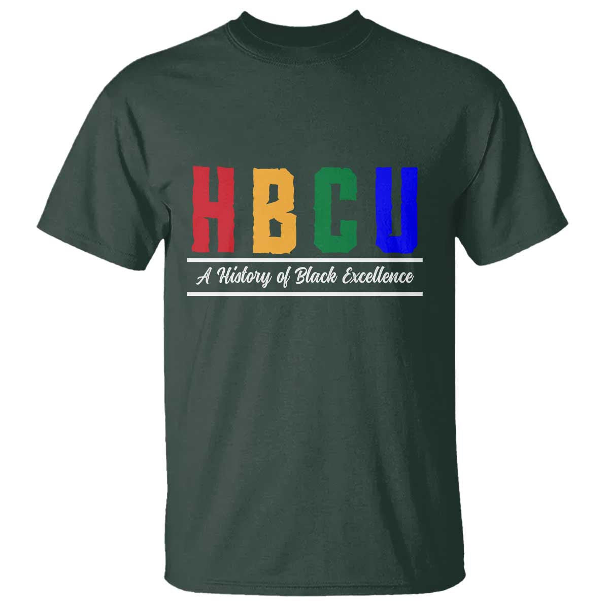 HBCU A History of Black Excellence T Shirt College Pride Statement Celebrating African American Achievement