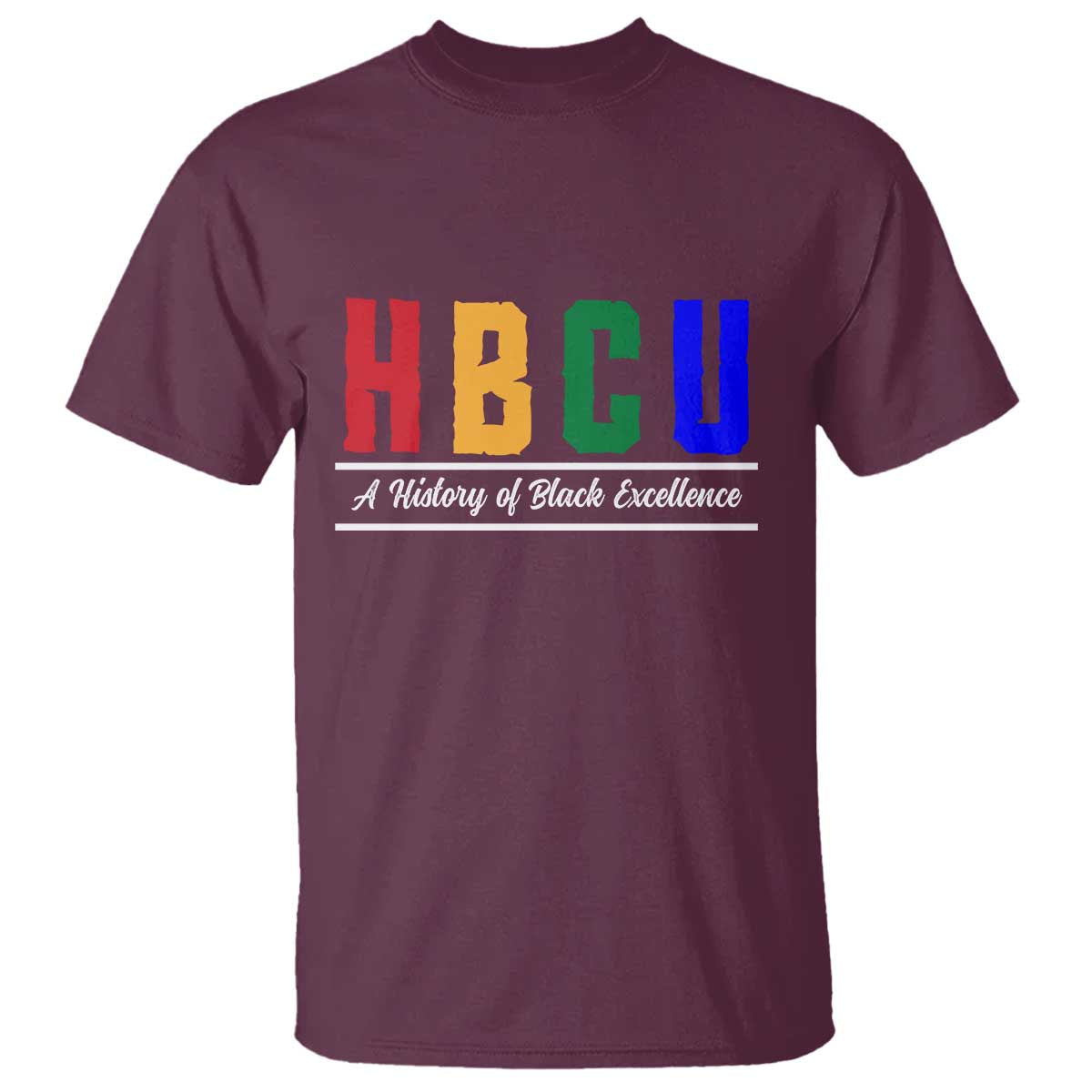 HBCU A History of Black Excellence T Shirt College Pride Statement Celebrating African American Achievement