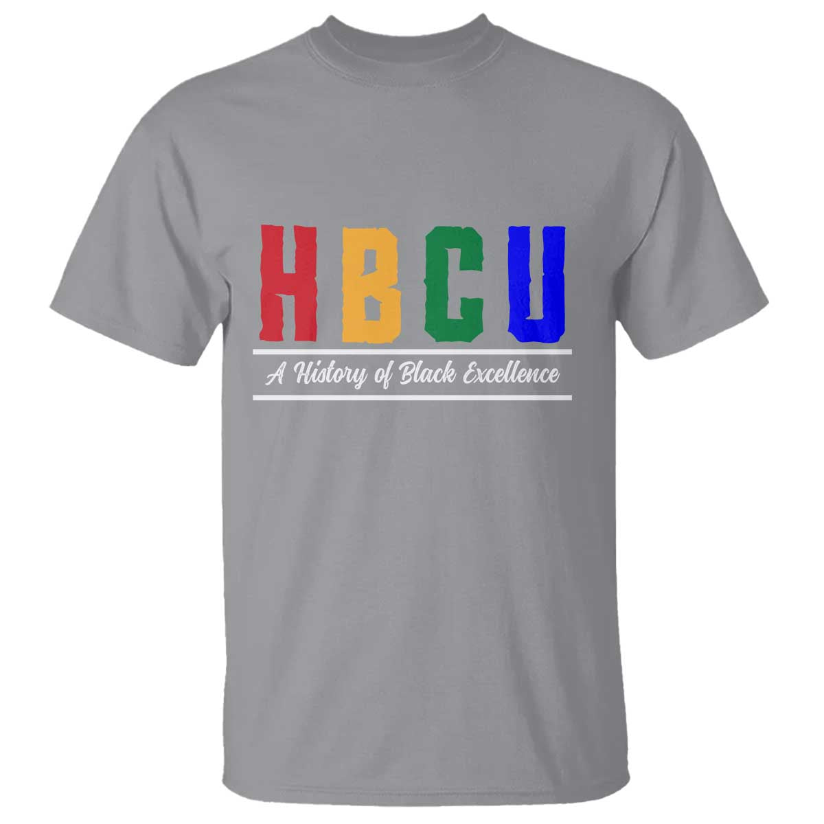 HBCU A History of Black Excellence T Shirt College Pride Statement Celebrating African American Achievement