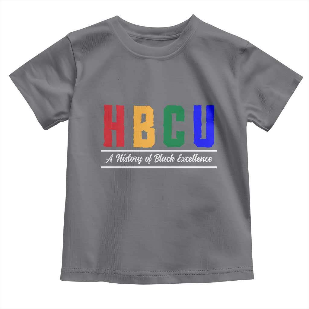 HBCU A History of Black Excellence Toddler T Shirt College Pride Statement Celebrating African American Achievement