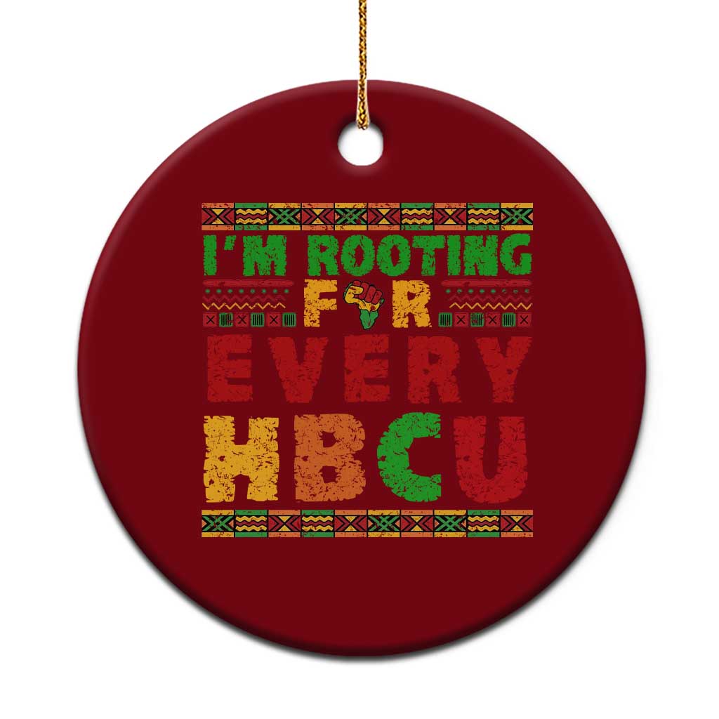 I’m Rooting for Every HBCU Ceramic Ornament Pan African Pride College Support Statement