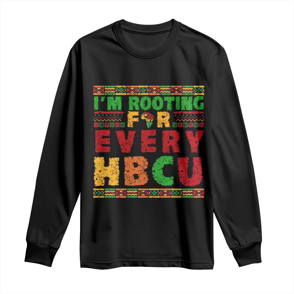 I’m Rooting for Every HBCU Long Sleeve Shirt Pan African Pride College Support Statement
