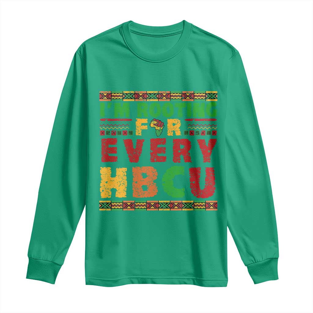 I’m Rooting for Every HBCU Long Sleeve Shirt Pan African Pride College Support Statement