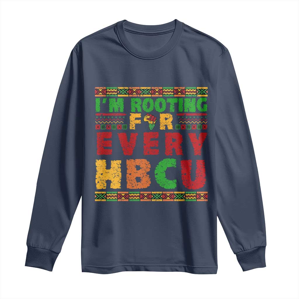 I’m Rooting for Every HBCU Long Sleeve Shirt Pan African Pride College Support Statement