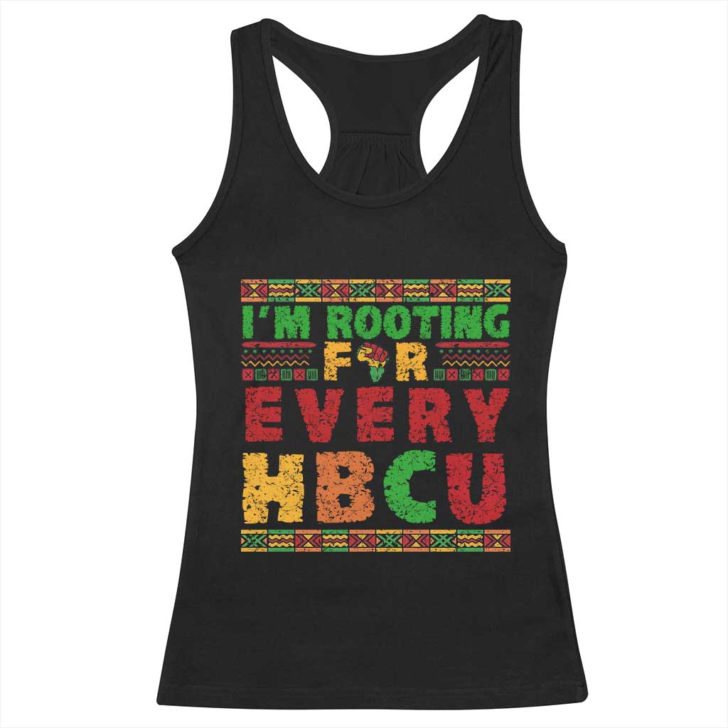 I’m Rooting for Every HBCU Racerback Tank Top Pan African Pride College Support Statement