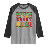 I’m Rooting for Every HBCU Raglan Shirt Pan African Pride College Support Statement