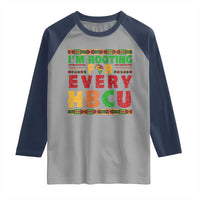 I’m Rooting for Every HBCU Raglan Shirt Pan African Pride College Support Statement