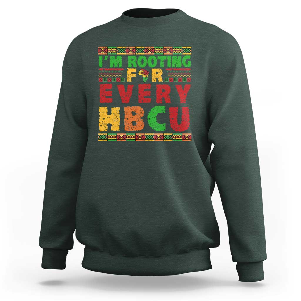 I’m Rooting for Every HBCU Sweatshirt Pan African Pride College Support Statement