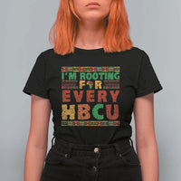 I’m Rooting for Every HBCU T Shirt For Women Pan African Pride College Support Statement
